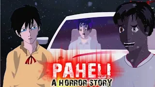 Paheli || Horror Story Animated