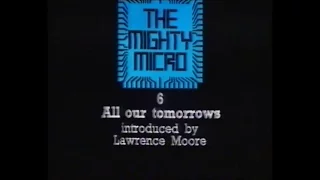 The Mighty Micro Episode 6 All our Tomorrows (VHS Capture)