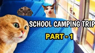 Cat Memes: School Camping Trip Part 1