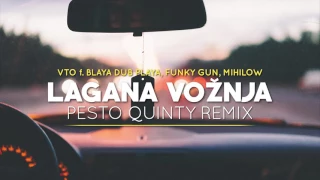 VTO - Lagana vožnja (Pesto Quinty Remix)