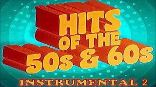 HITS OF THE 50'S & 60'S INSTRUMENTAL 2 - Version 3