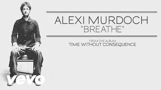 Alexi Murdoch - Breathe (audio)