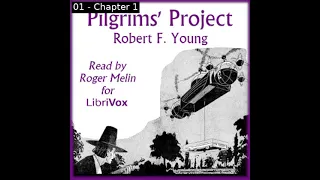 Pilgrims' Project by Robert F. Young read by Roger Melin | Full Audio Book