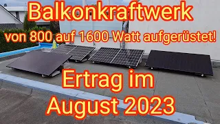 Ertrag im August 2023 - von 800 auf 1600 Watt aufgerüstet, Balkonkraftwerk Yuma Flat 800 Pro