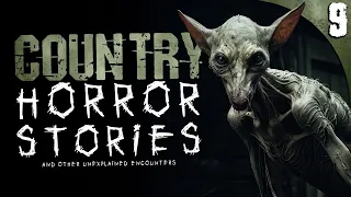 9 Country HORROR Stories and Other Unexplained Encounters