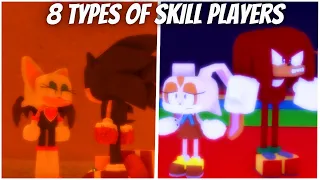 8 Types of Skill Players | Sonic.EXE: The Disaster