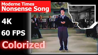 Charlie Chaplin - Nonsense Song from Modern Times - [4K] [60 fps] [Colorized version]