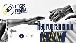 Dosis Diaria Roka - Reprogramando la mente