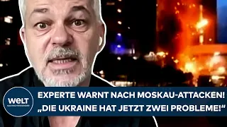 PUTINS KRIEG: "Diese zwei Probleme hat die Ukraine jetzt!" Experte warnt nach Attacken in Moskau!