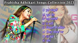 Prabisha Adhikari Superhit Songs Collection 2023 ||  Romantic and Heart touching Nepali Songs