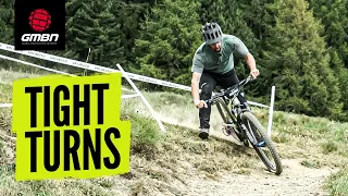 How To Ride Tight Turns On Your MTB | Mountain Bike Skills