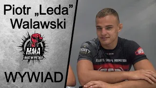 PIOTR „LEDA” WALAWSKI: MOGĘ BIĆ SIĘ Z JURASEM NAWET W CIĘŻKIEJ, ŻEBY NIE MUSIAŁ ZBIJAĆ!