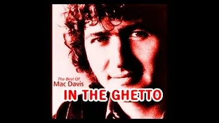 IN THE GHETTO ( MAC DAVIS )