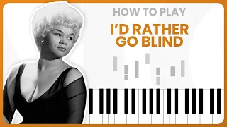 I'd Rather Go Blind (Etta James) - PIANO TUTORIAL