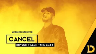 (SOLD!) Bryson Tiller Type Beat With Hook 2020 "CANCEL" R&B Instrumental With Hook by DopeBoyzMuzic