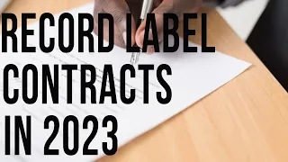 Record Label Contracts In 2023