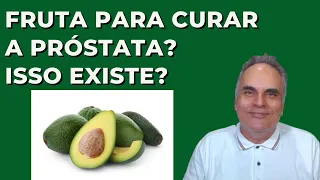 Uma fruta para desinflamar a próstata? Isso existe?