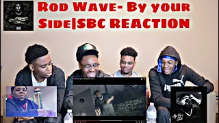 Rod wave - By Your Side￼ | SBC REACTION