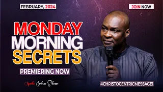 MONDAY SECRETS, 19TH FEBRUARY 2024 - Apostle Joshua Selman Commanding Your Morning