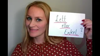 Video 473 LETT eller ENKEL?