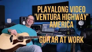 Playalong Video for 'Ventura Highway' by America