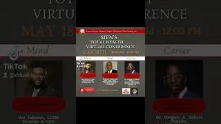 May 18th, 10:00 am- 12:00 pm Men's Total Health Virtual Conference Exclusively for men, register now