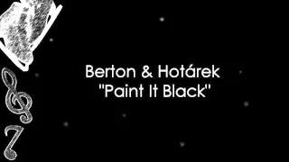 Stefania Berton & Ondřej Hotárek - Paint It Black (Music)