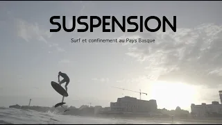 TRAILER SUSPENSION (Surf et confinement au Pays basque)