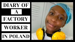 My Life In Poland Vlog | Days In The Life Of A Factory Worker In Poland | Summer Jobs In Poland