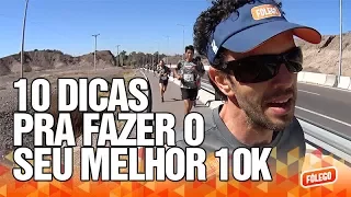 10 DICAS PRA FAZER O SEU MELHOR 10K DA VIDA