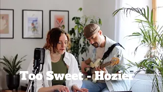 Too Sweet - Hozier (Acoustic Cover Julia&Olly)