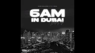 Russ Millions - 6AM In Dubai (feat. YV & Buni) (Official Audio)