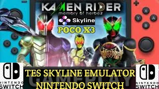 Kamen rider memory of heroes - Tes skyline emulator Nintendo switch android Review game Nintendo