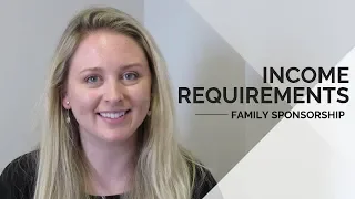 INCOME REQUIREMENTS FOR FAMILY SPONSORSHIP