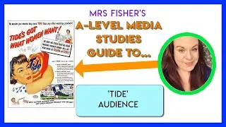 A-Level Media - Tide Advert - Audience - Simple Guide For Students & Teachers