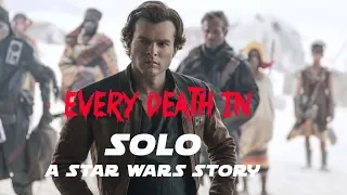 EVERY DEATH IN #136 Solo: A Star Wars Story (2018)