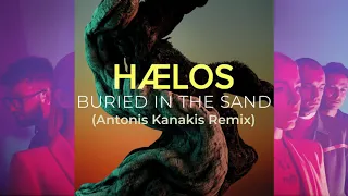 Haelos - Buried In The Sand (Antonis Kanakis Remix)