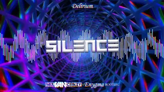DELIRIUM - SILENCE (PaulVanCrazy & Enygma Bootleg 2k21)