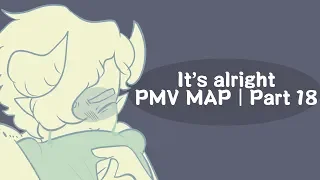 It's alright PMV MAP | PART 18 |