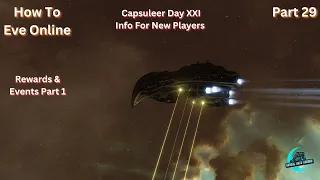 EVE Online Capsuleer Day XXI Info For New Players Part 1 Rewards and Missions