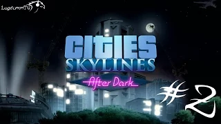 Cities: Skylines After Dark: Tourism & 24 Hour Shopping #2