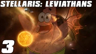 Stellaris: Leviathans Gameplay - This is Patrick Part 3