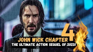 John Wick: Chapter 4 (2023) - Everything You Need to Know: Plot, Cast, Action, and Release Date