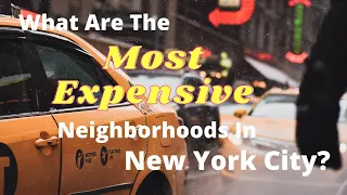 The Top Most Expensive Neighborhoods in New York City