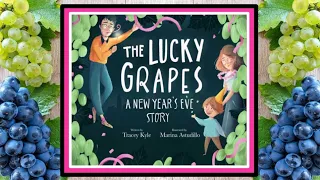 🍇🎉 The Lucky Grapes A New Year's Eve Story Read Aloud Kid's Book