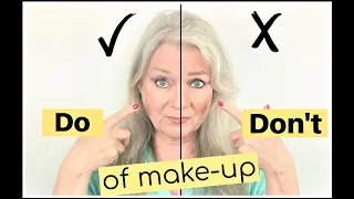 Makeup Do's & Don'ts ( Mistakes to Avoid & Tutorial, Mature Women over 50 )