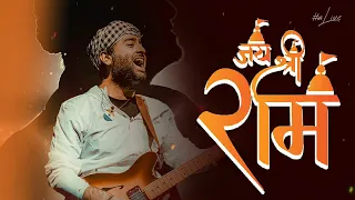 JAI SHRI RAM - ARIJIT SINGH | जय श्री राम