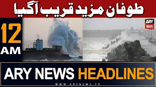 ARY News 12 AM Headlines 12th June | 𝐓𝐨𝐨𝐟𝐚𝐧 𝐊𝐚 𝐊𝐡𝐚𝐭𝐫𝐚 𝐁𝐚𝐫𝐡 𝐆𝐚𝐲𝐚!!