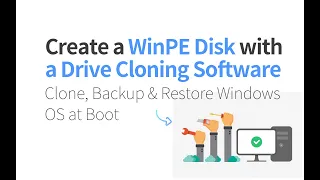 How to Create WinPE Bootable USB Disk - Clone | Backup | Restore System at Boot