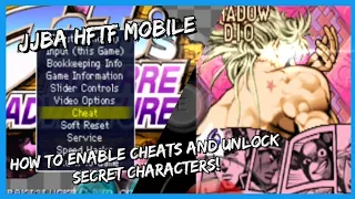 How to Enable cheats and Secret Characters in JoJo's Bizarre Adventure HFTF Mobile (Mame4Droid)